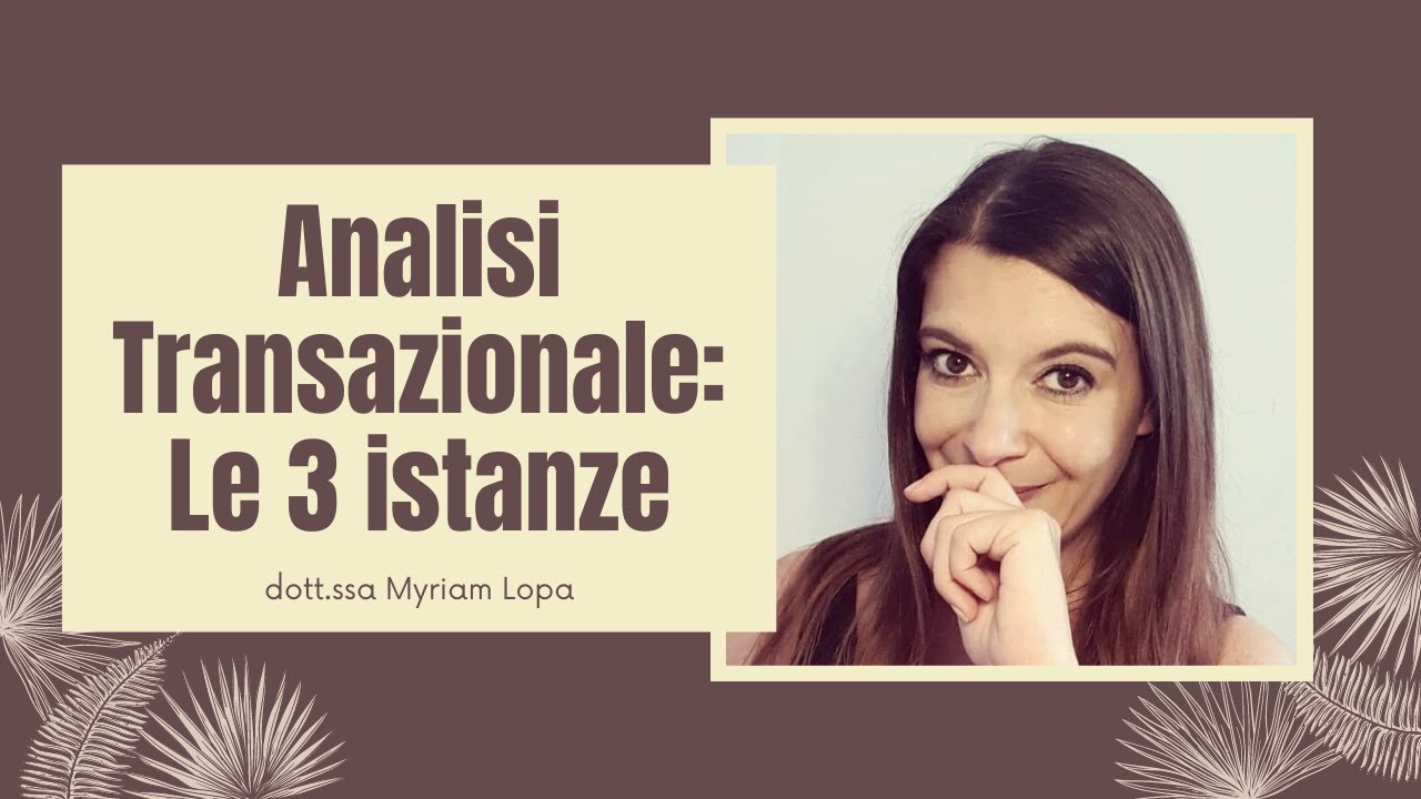 Analisi Transazionale︱Le 3 istanze