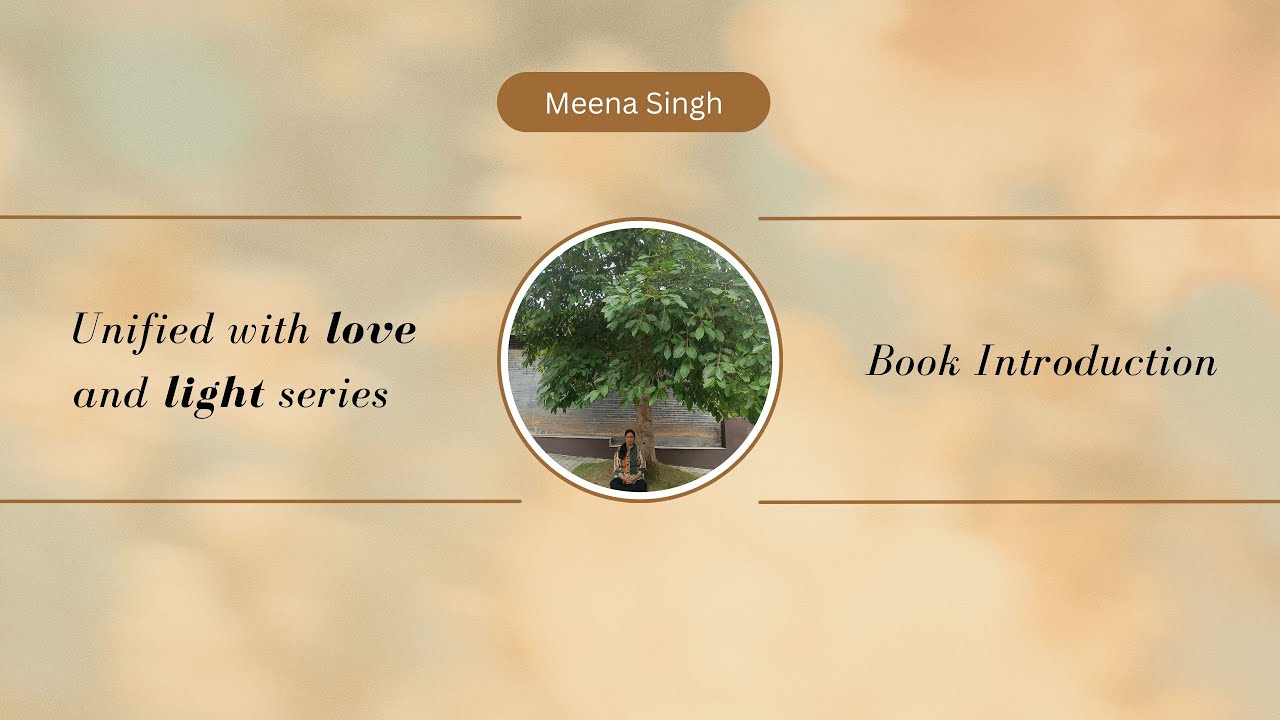 Unified with Love & Light series: Book overview