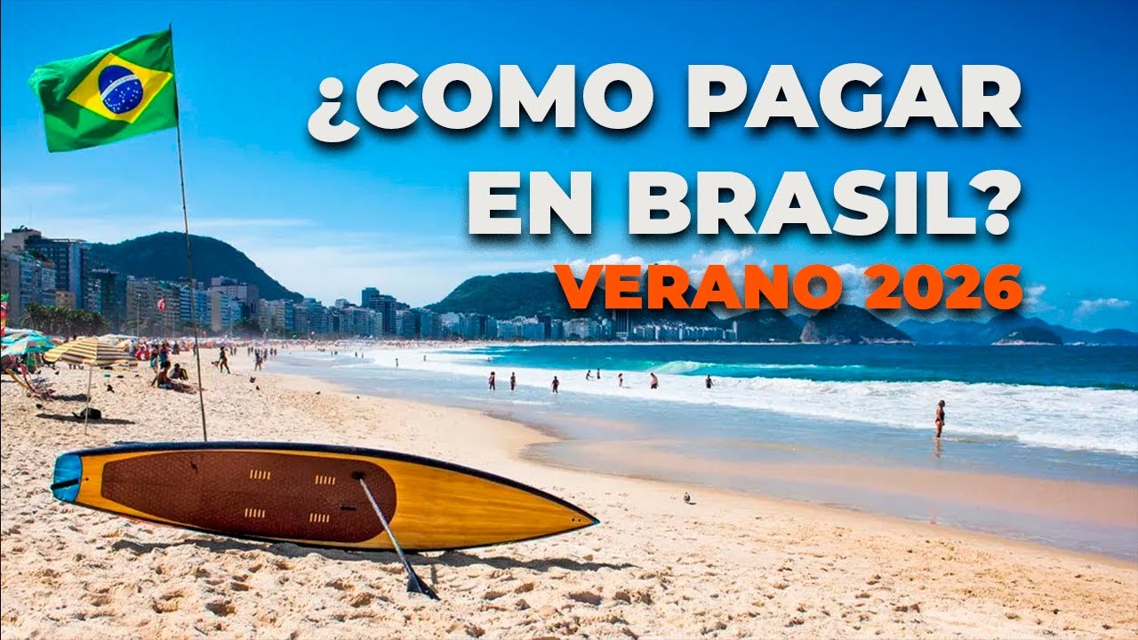 🇧🇷💳 Cómo pagar en Brasil VERANO 2026 – Guía clara y sin vueltas