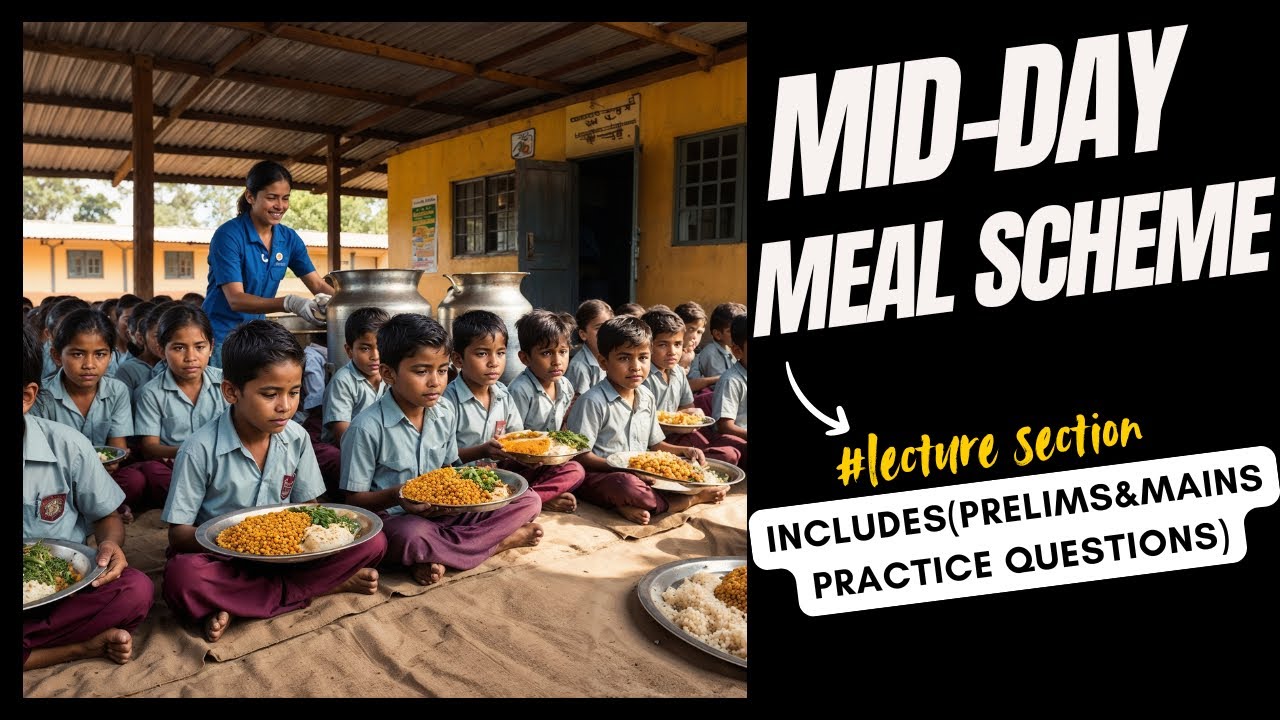 Midday Meal Scheme: PM Poshan for UPSC 2025 | Prelims & Mains Practice with Tips