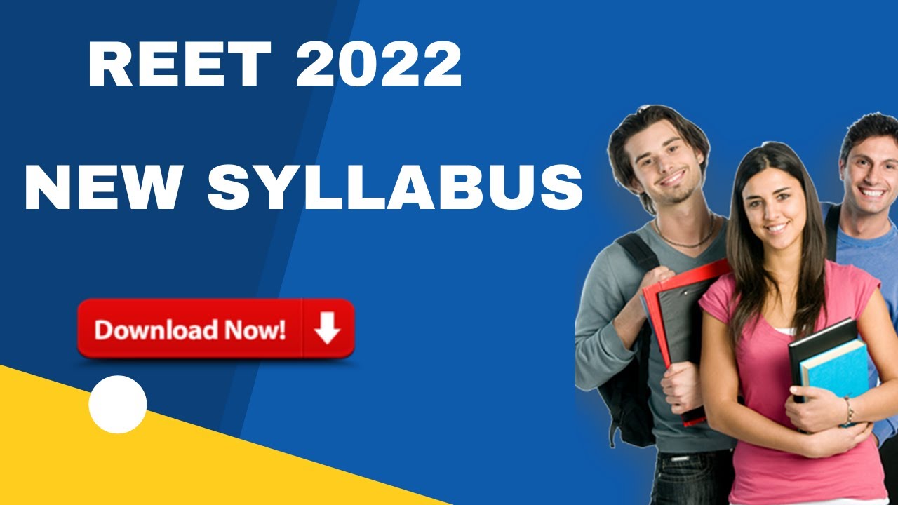 REET New Syllabus 2022 - REET New Exam Pattern 2022 & Latest Syllabus - REET Syllabus Level 1&2 PDF