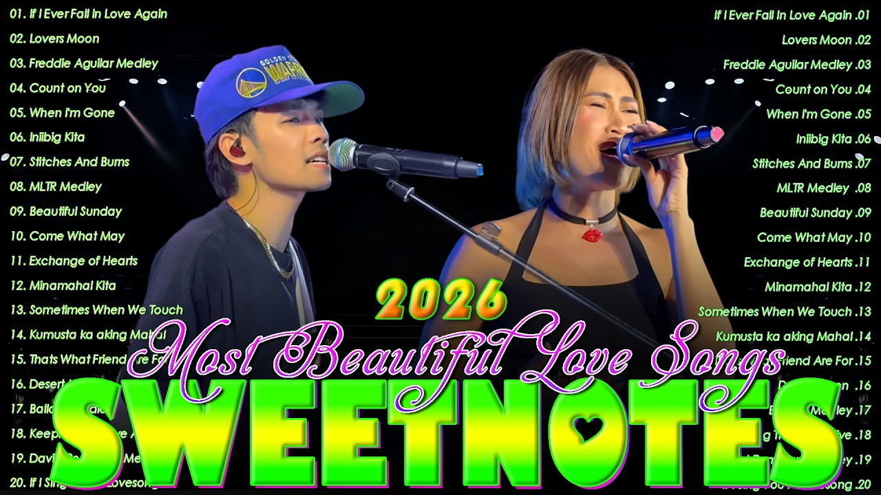 SWEETNOTES Music Nonstop Playlist 2026💃Hits Tagalog Love Songs 2026✨Bagong OPM Love Songs Medley