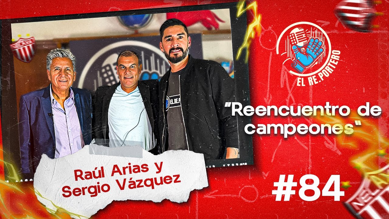 84 RA&Uacute;L ARIAS Y SERGIO V&Aacute;ZQUEZ | NECAXA DE LOS 90&rsquo;S | EL MUNDIAL DE CLUBES | LOS EGOS DE VESTIDOR