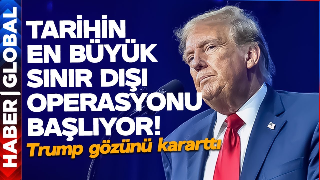 Tarihin En Büyük Sınır Dışı Operasyonu Başlıyor! Trump Düğmeye Bastı İran, Kanada, Çin Diken Üstünde