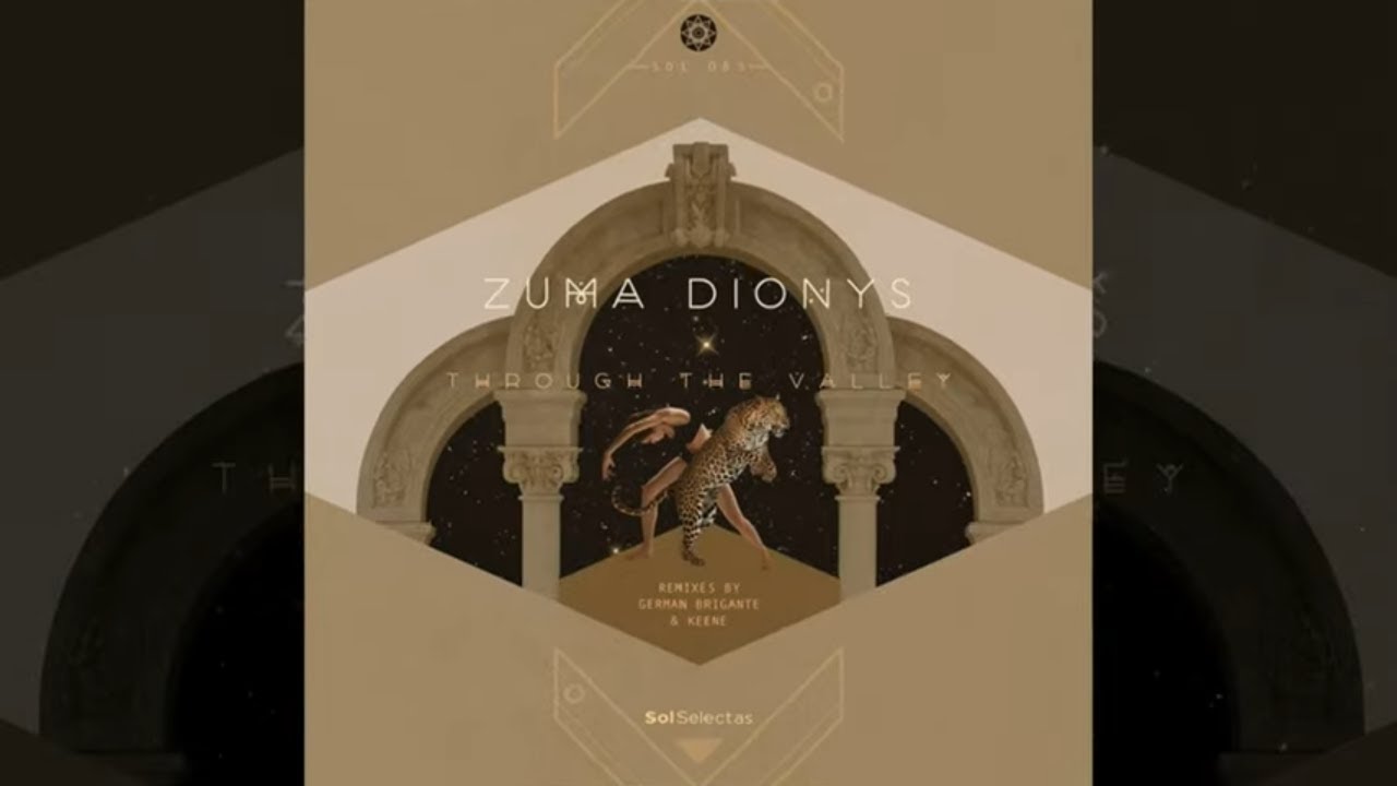 Zuma Dionys - Through the Valley (KEENE Remix) [Sol Selectas]