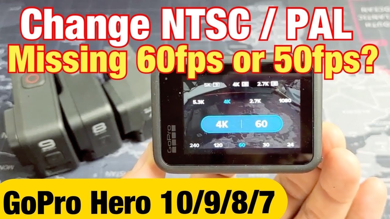 GoPro Hero 10/9/8/7: Изменение NTSC / PAL (пропало 60 кадров в секунду или 50 кадров в секунду?)