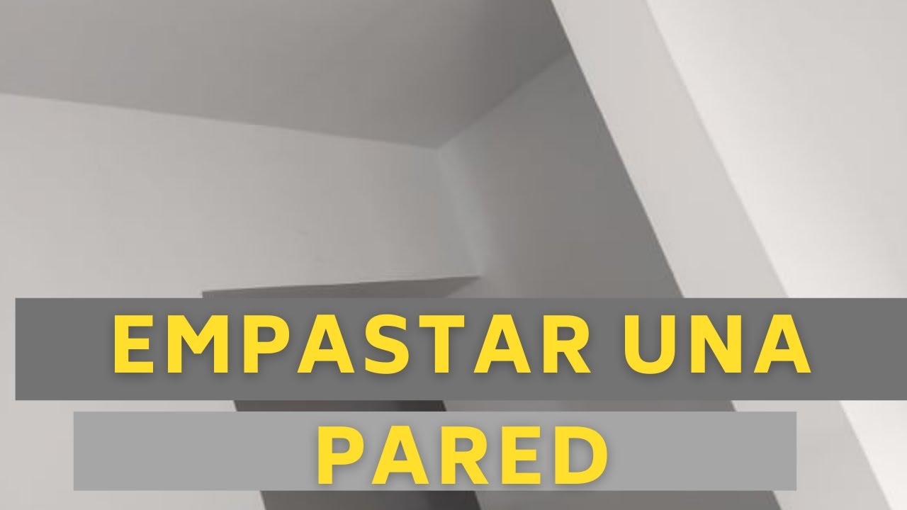Como empastar una pared 2020