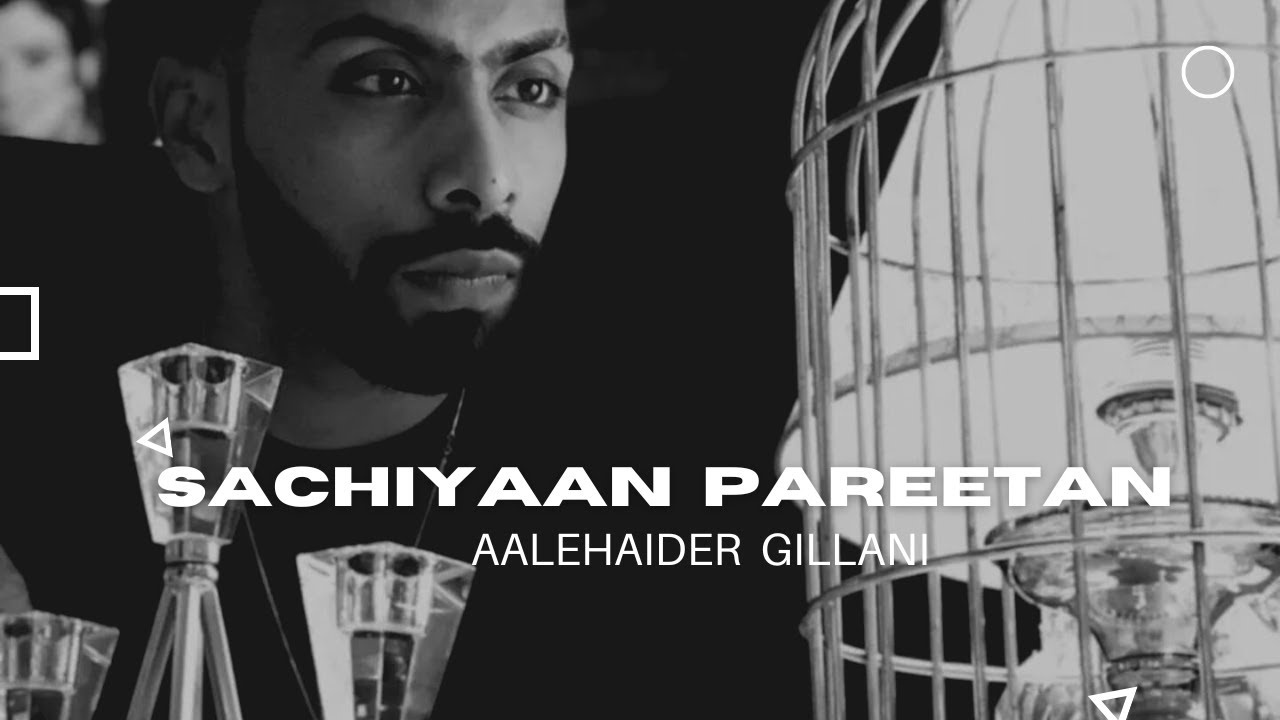 Sachiyaan Pareetan Dil Ne Laiyan | Aalehaider Gillani | Latest Punjabi Song