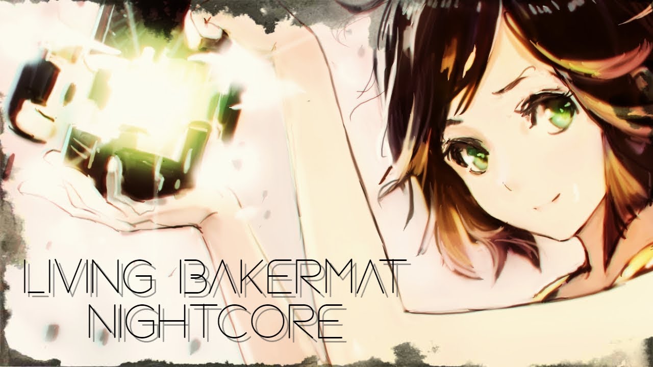 [Nightcore] Bakermat - Living ft. Alex Clare