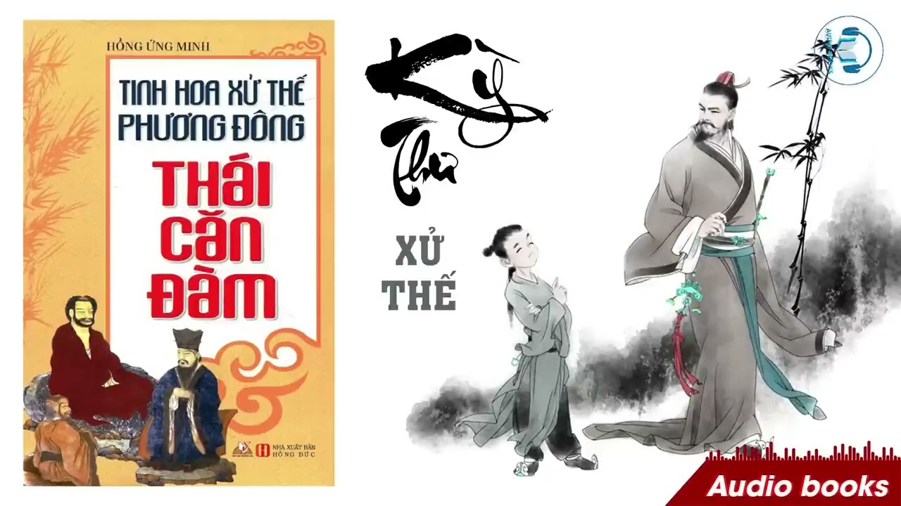 Tinh hoa xử thế phương đông. Thái căn đàm - Kỳ thư xử thế.