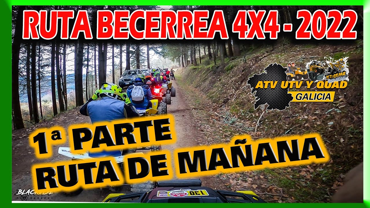 RUTA BECERREA 4X4 2022 - ATV UTV Y QUAD GALICIA - 1ª PARTE con TOMAS EN 1ª PERSONA Y MURO VERTICAL