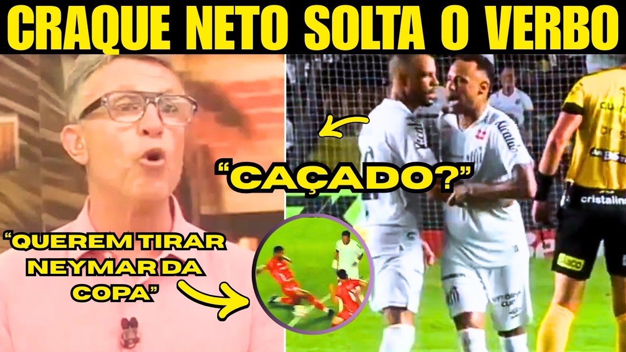 🚨NOSSA NEYMAR CAÇADO EM CAMPO? FALTAS DURÍSSIMAS REVOLTAM E ACENDEM ALERTA PARA A COPA | CRAQUE NETO
