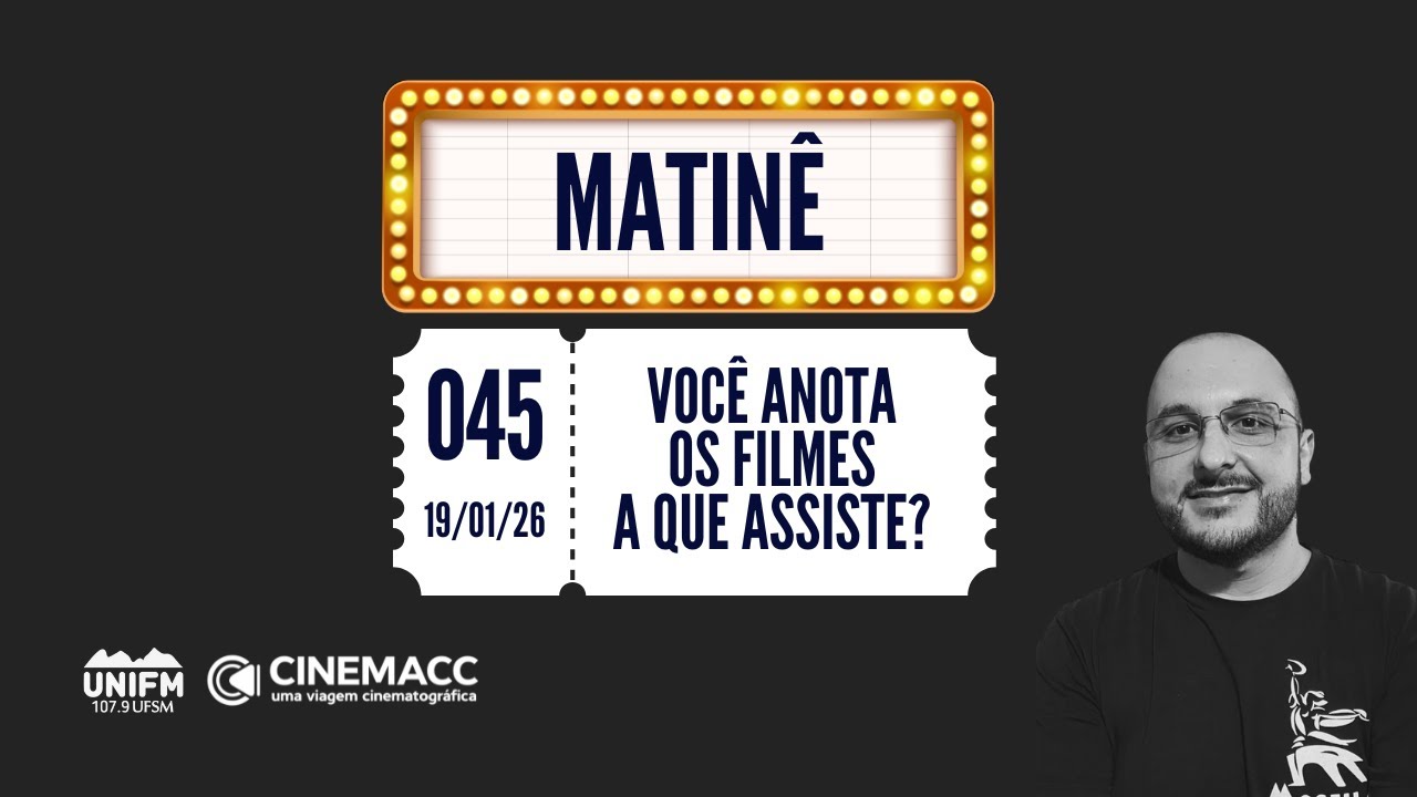 Você anota os filmes a que assiste? - Matinê Rádio