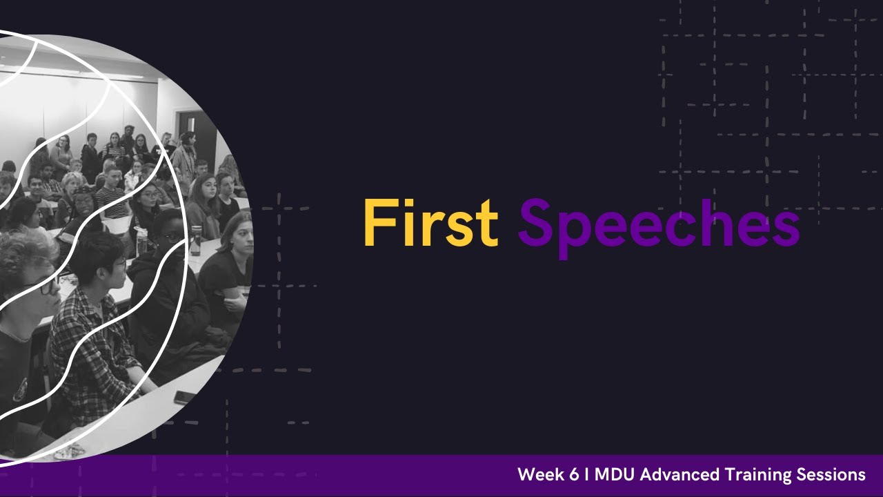 First Speeches (PM/LO & Extension) - Advanced Training Debate Workshop: Week 6