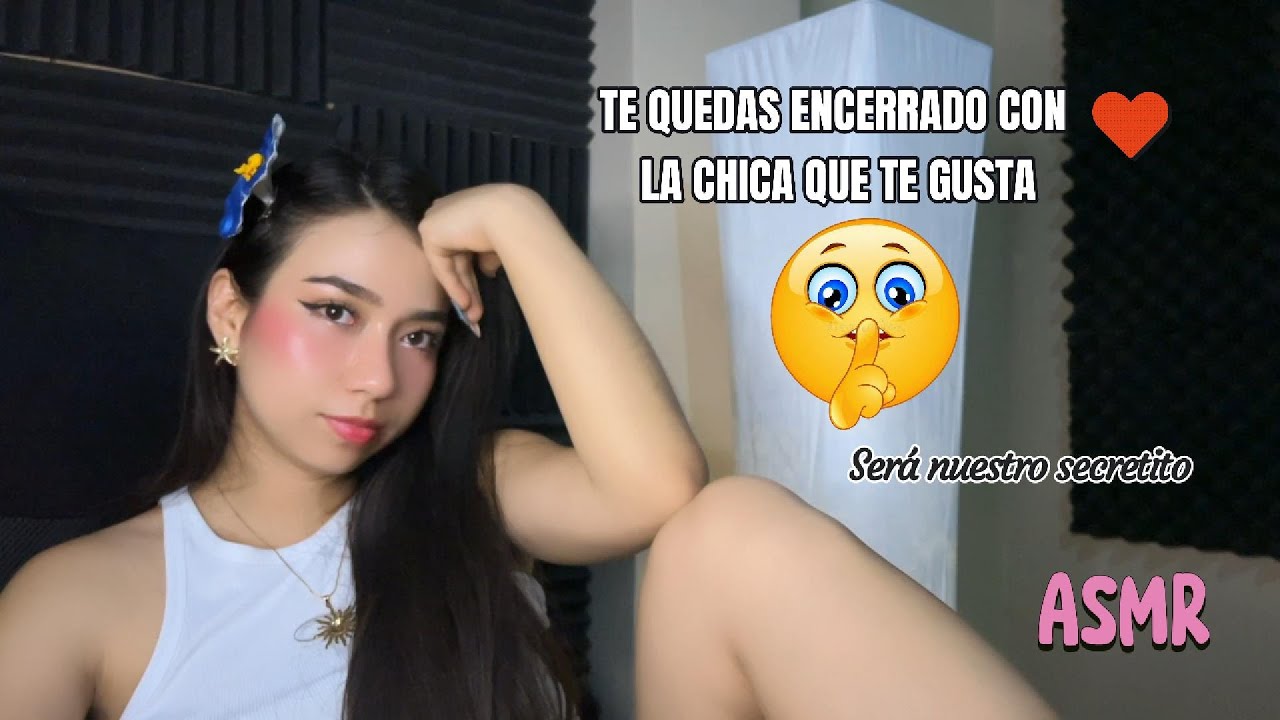 TE ENCIERRAN CON LA CHICA QUE TE GUSTA