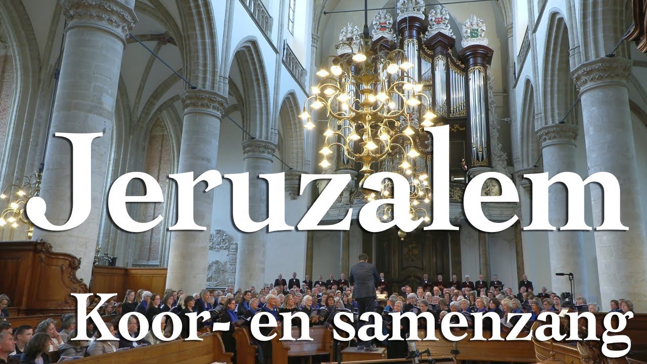 Jeruzalem - Projectkoor Halleluja en Chr. Sliedrechts Mannenkoor Ichthus