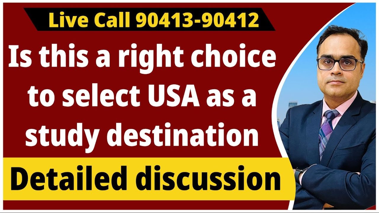 Call 90413-90412 Is this a right choice to select USA as a study destination | Detailed discussion