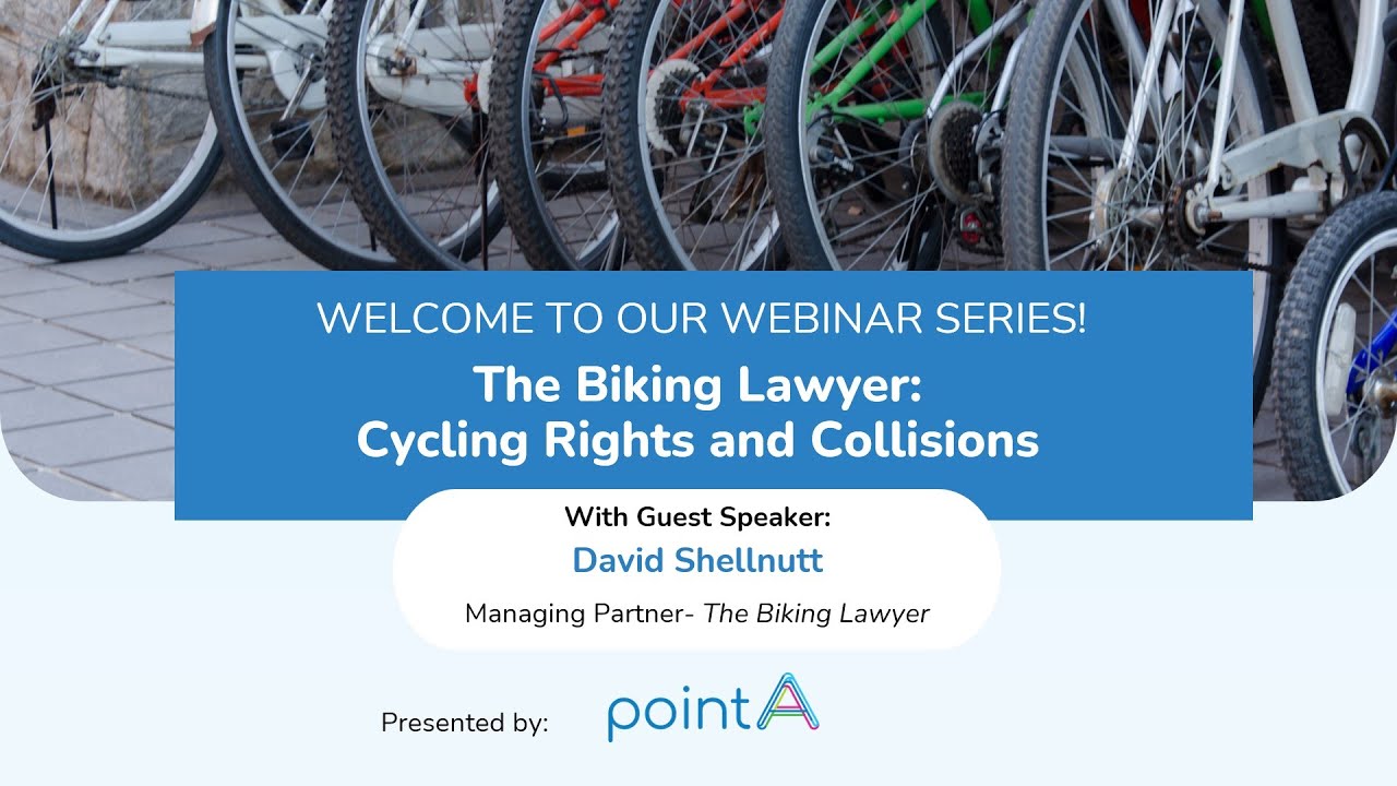 The Biking Lawyer Cycling Rights and Collisions: A Best Workplaces for Commuters (BWC) Webinar