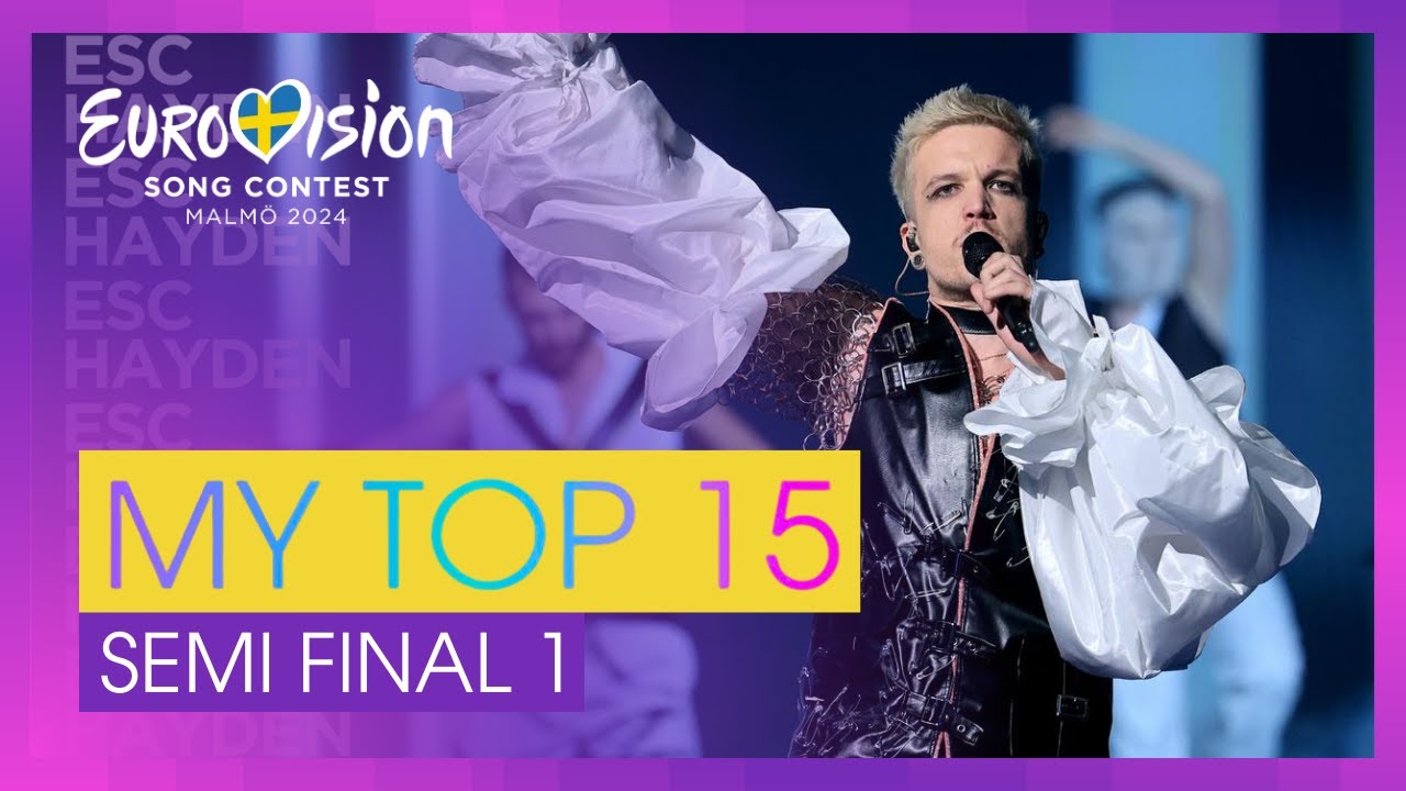 My Top 15 - Semi Final 1 | Eurovision 2024