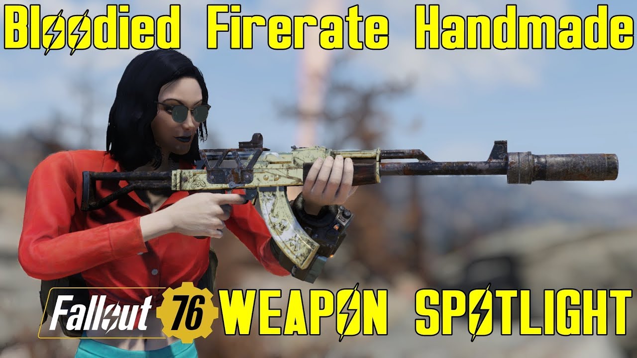 Fallout 76: Weapon Spotlights: Bloodied Firerate Handmade