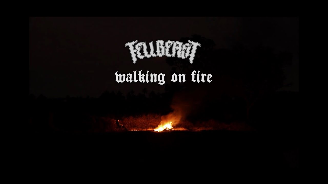 Fellbeast - Walking On Fire (Official Music Video)