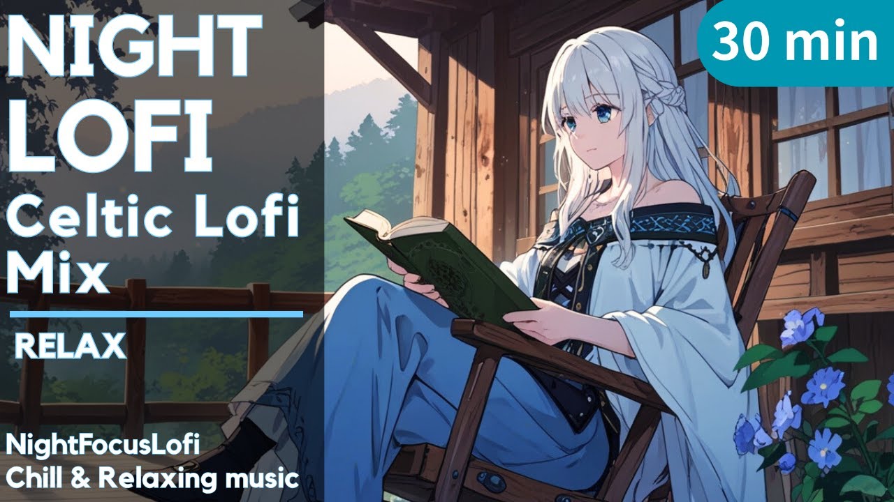 【ケルト音楽】Celtic Lo-fi｜幻想的なケルト音楽｜Celtic Night Lo-fi Music｜勉強・作業・読書用 BGM