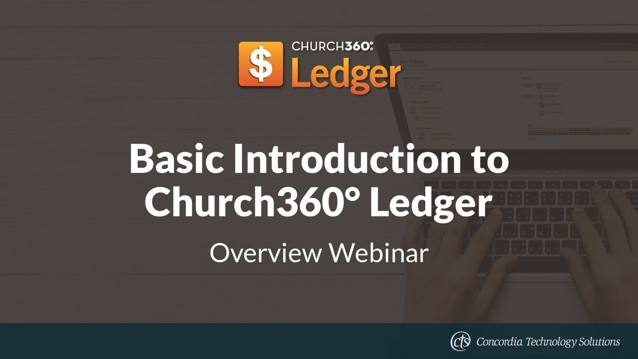 Basic Introduction to Church360&deg; Ledger