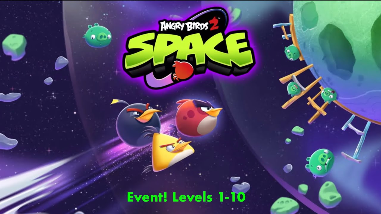 Angry Birds 2 Space Event (Levels 1 - 10)