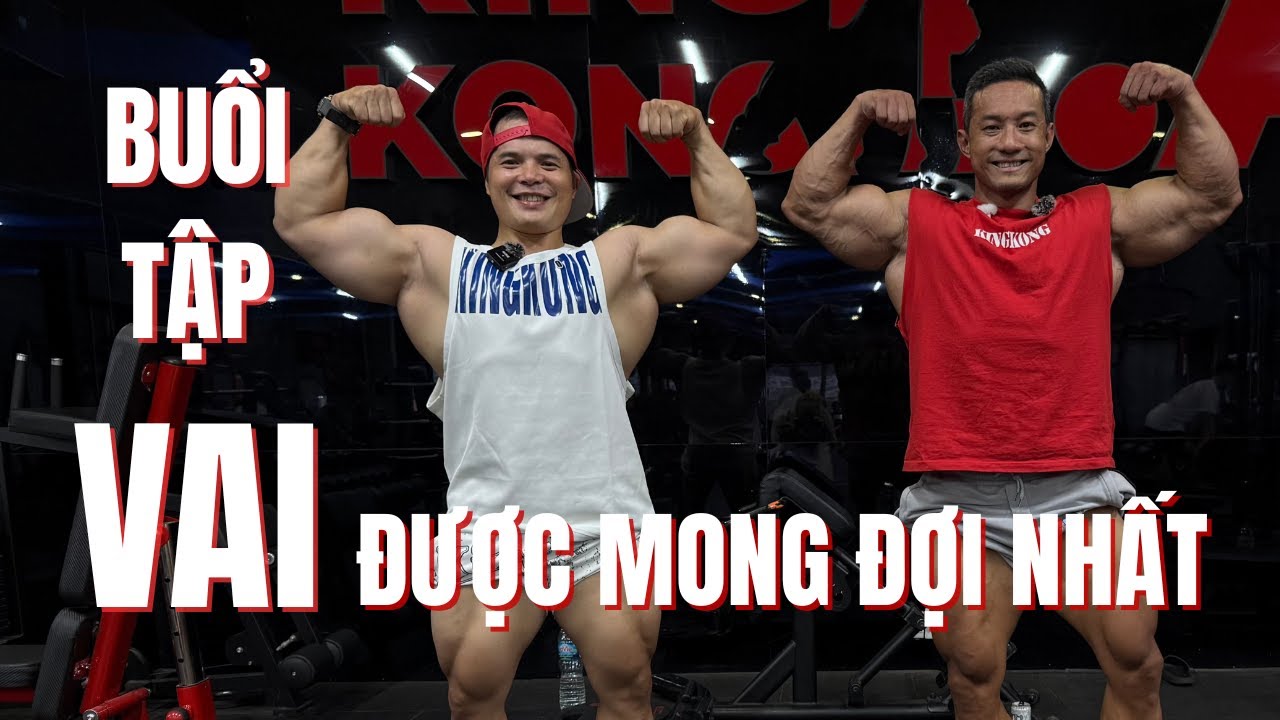 DUY PHÚC X TUẤN ANH IFBB - BUỔI TẬP VAI ĐƯỢC MONG ĐỢI NHẤT!!!