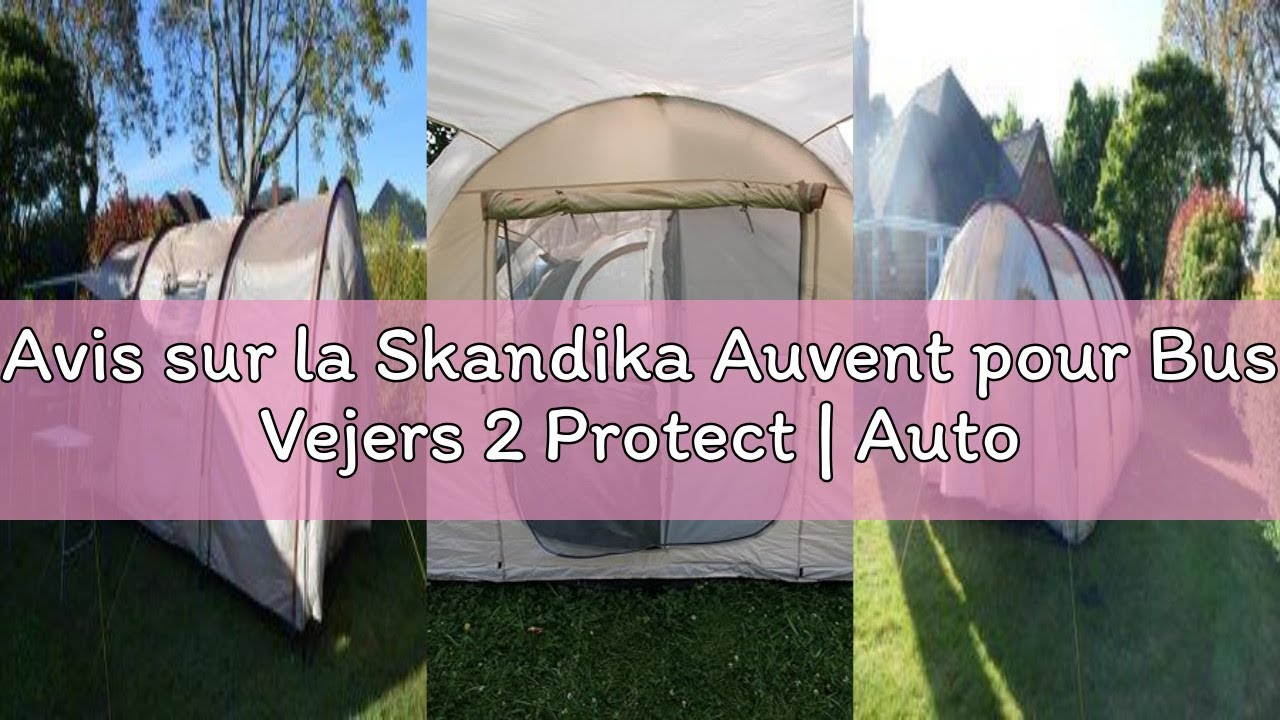 Avis sur la Skandika Auvent pour Bus Vejers 2 Protect | Autoportant avec Cabine 2 Personnes, Hauteur