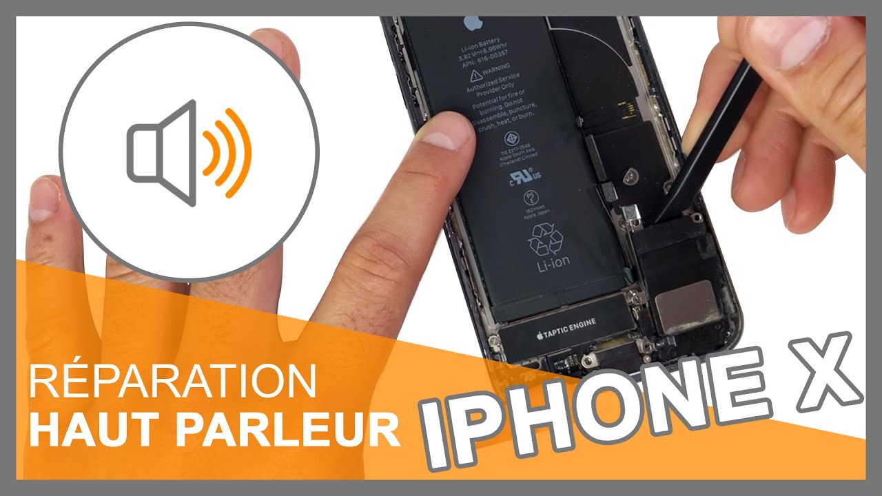 Réparation haut-parleur iPhone X