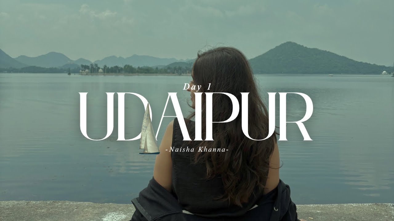Udaipur Diaries | Day 1 ✨ City of Lakes & Palaces