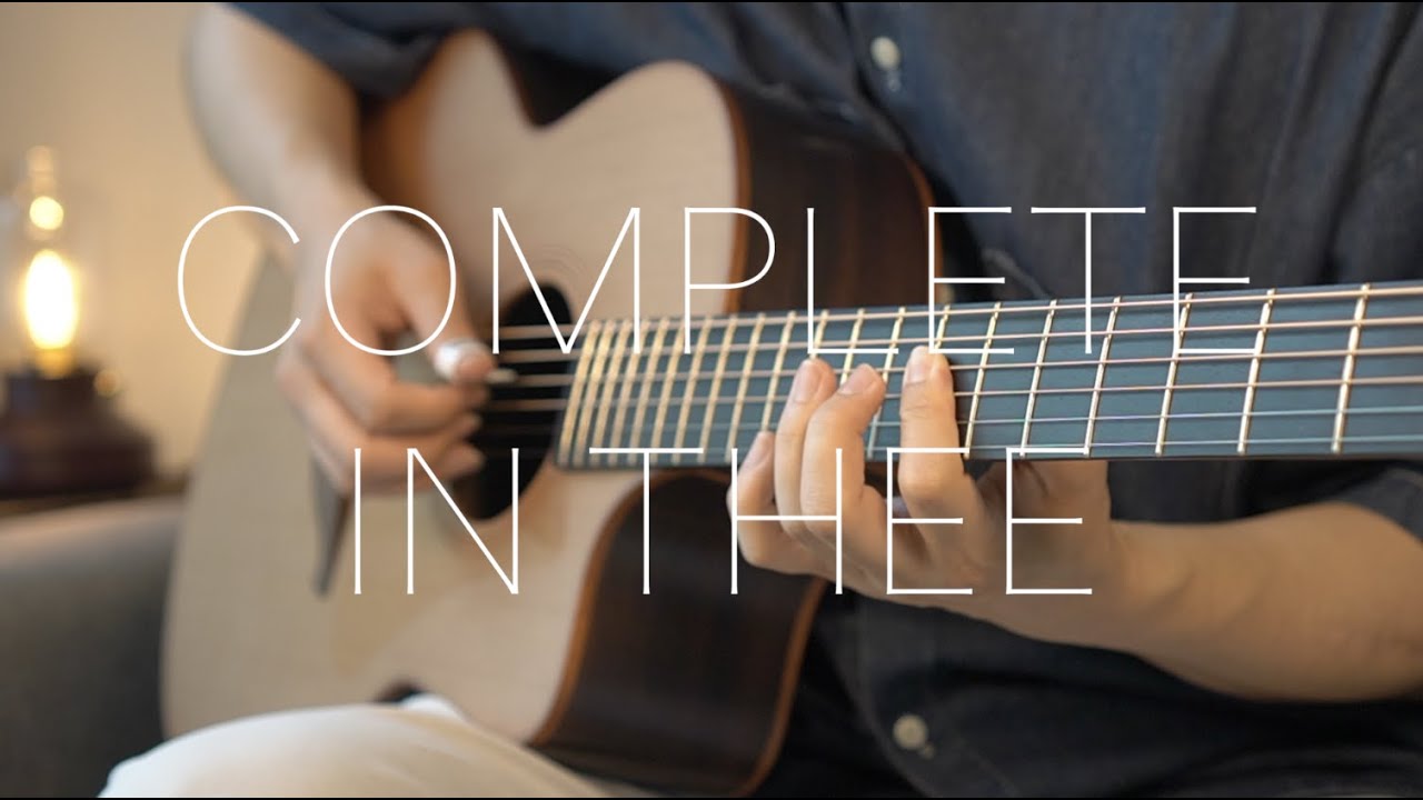 Complete in Thee - Guitar Instrumental Cover with Lyrics