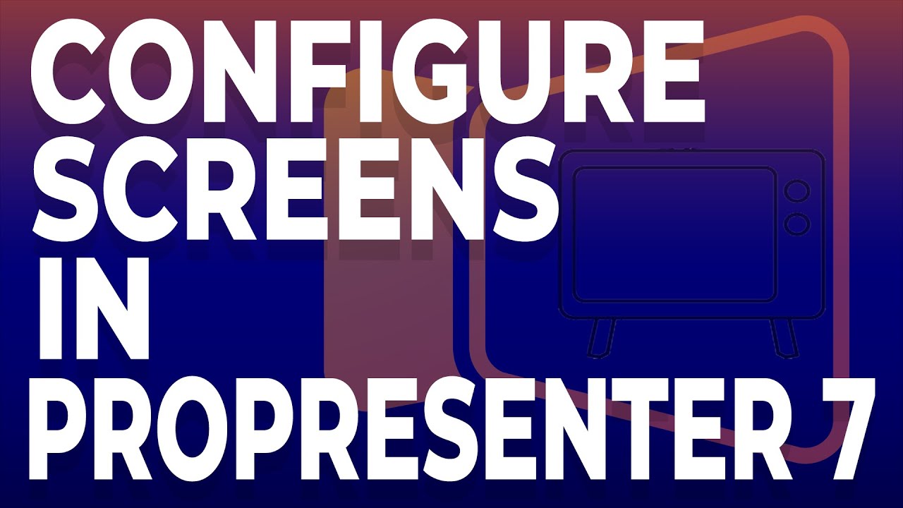 ProPresenter 7: How to Configure Screens (Audience and Stage)
