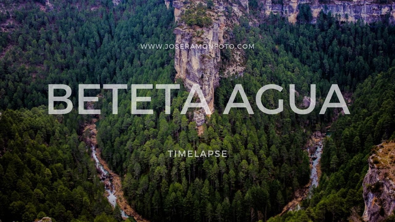 Beteta Agua - Timelapse