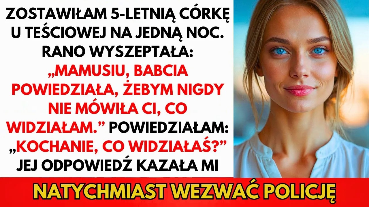 Zostawiłam Córkę U Babci Na Noc — To, Co Powiedziała, Kazało Mi Wezwać Policję