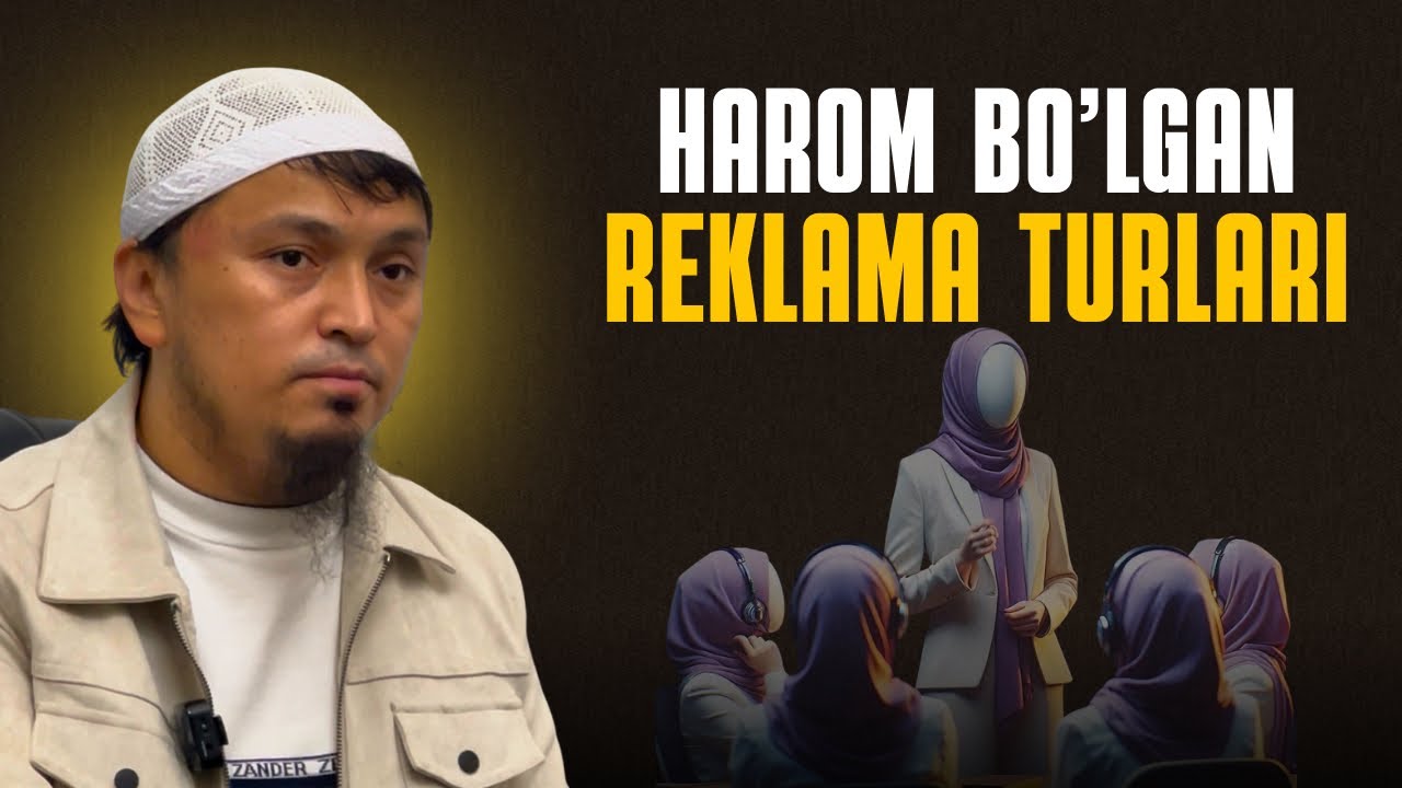 ISLOMDA HAROM BO’LGAN REKLAMA TURLARI | ABDULBORIY DOMLA 
