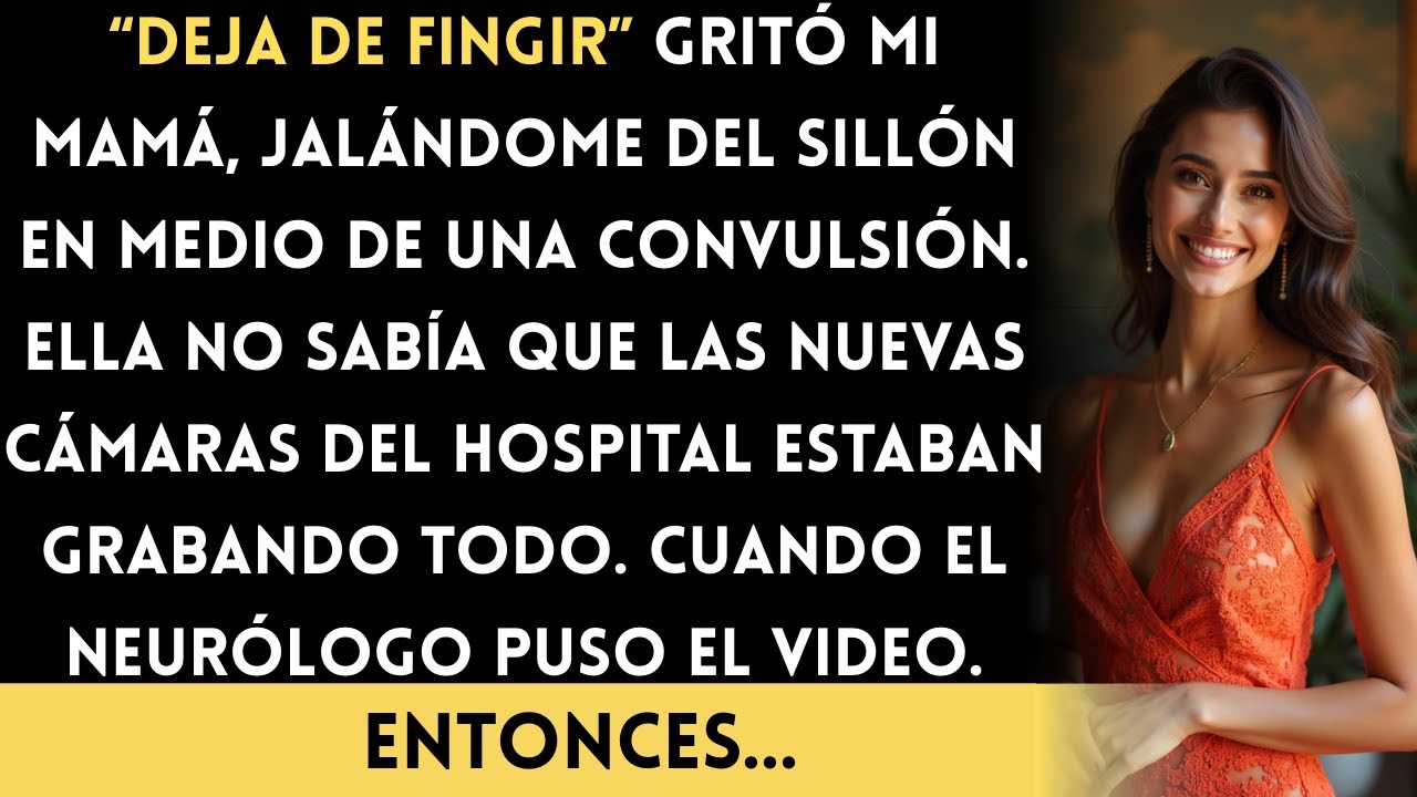 Mamá Decía Que Mis Convulsiones Eran ‘Falsas’ — Hasta Que La Cámara de Seguridad La Delató…