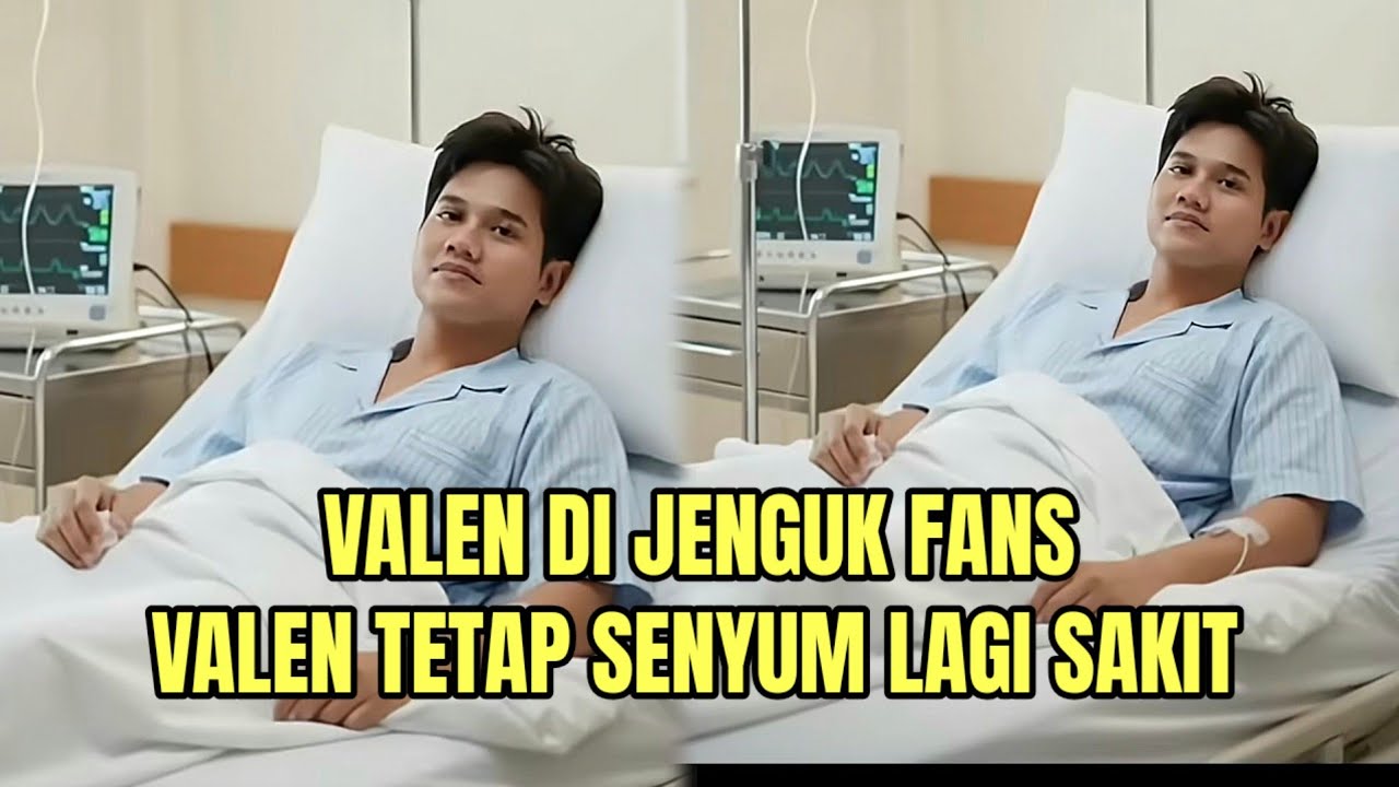 Valen di Jenguk Fans, Valen Tetap Senyum Lagi Sakit!