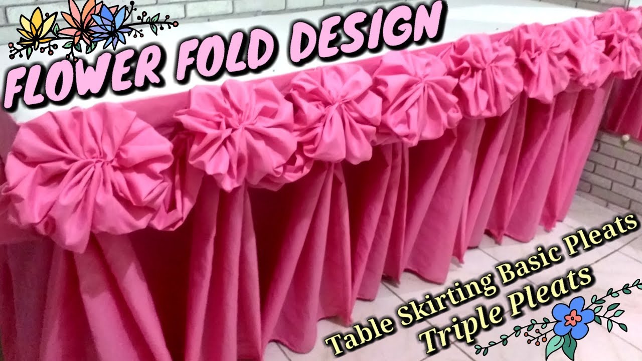 FLOWER Fold Design |Table Skirting Basic Pleats