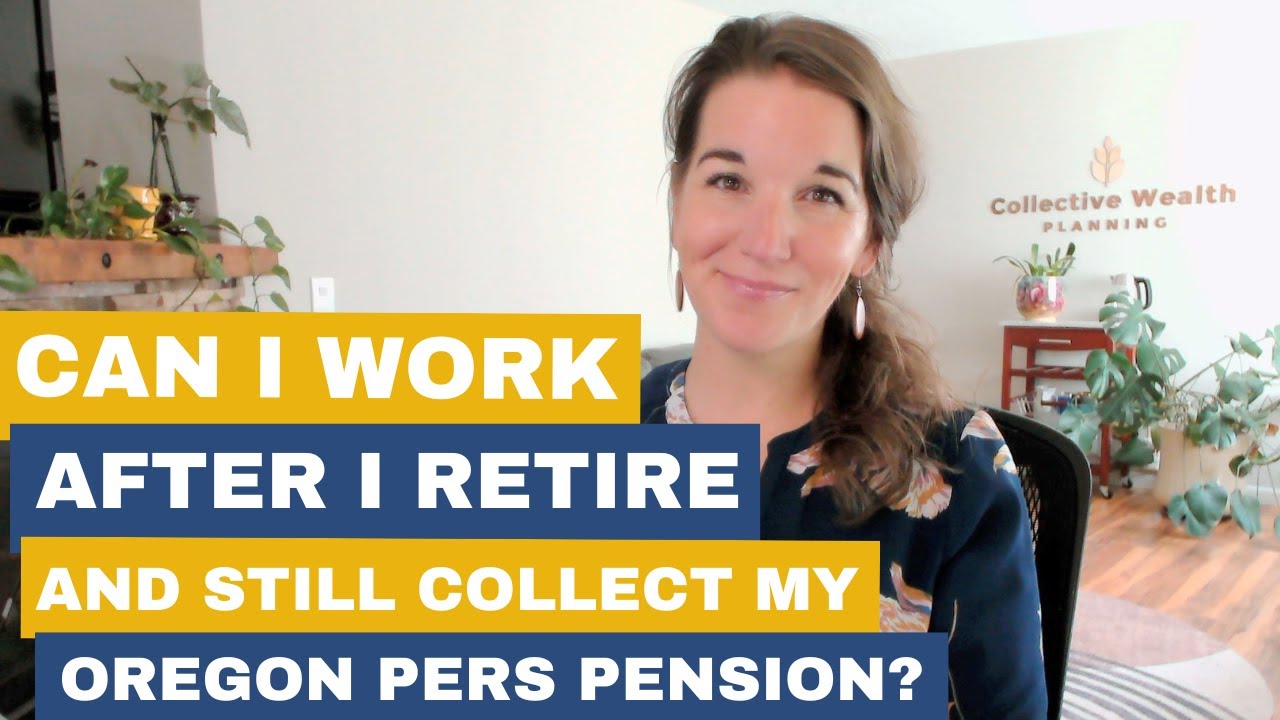 Can I Work After I Retire and Still Collect My Oregon PERS Pension?