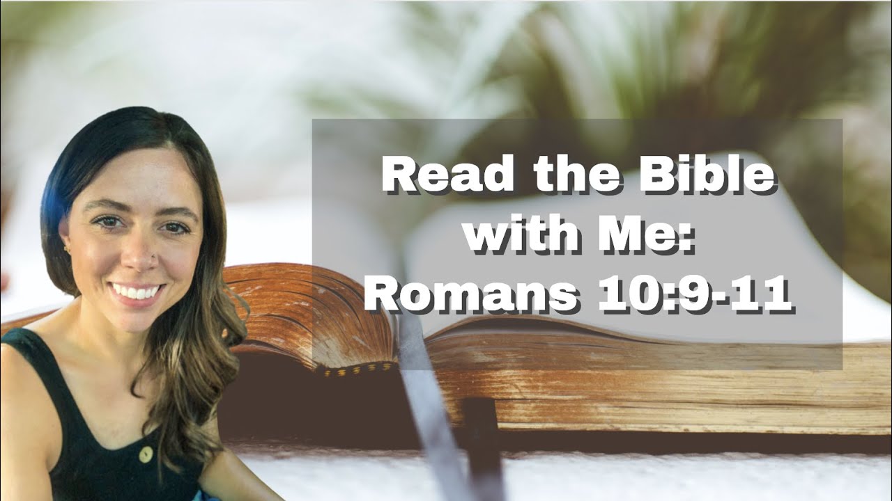 Read the Bible Romans 10:9-11