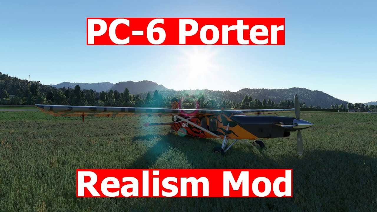 PC-6 Porter Realism Mod | Microsoft Flight Simulator 2020