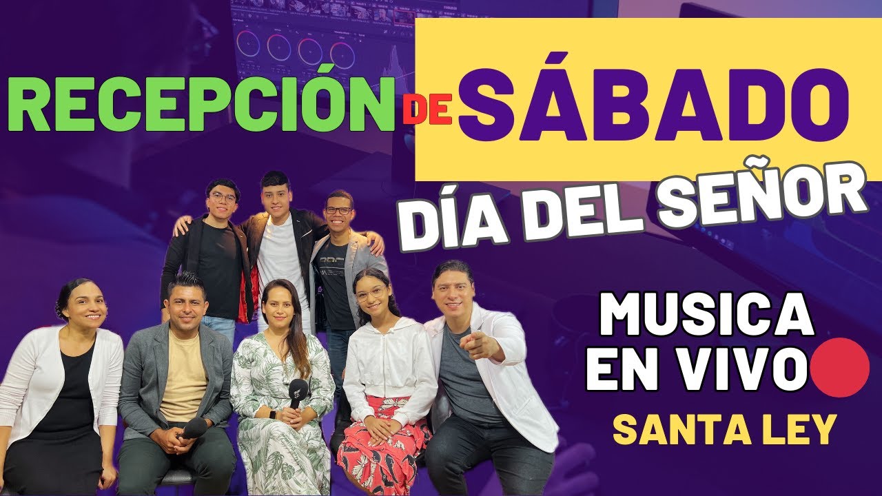 RECEPCIÓN DE SÁBADO EN VIVO🔴 -  SANTA  LEY -  HIMNOS - COROS ADVENTISTAS - 31 OCTUBRE 2025