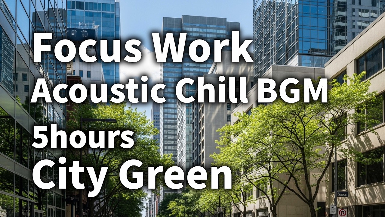 Office Visual BGM – 5 Hours of Focused Background Music for Work & Productivity