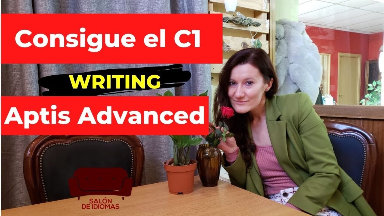 C1 en WRITING APTIS ADVANCED: Cómo hacer esta parte del examen paso a paso 😉