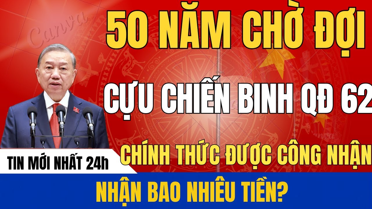 Sau 50 Năm Chờ Đợi: Cựu Chiến Binh QĐ62 Có Được Công Nhận Người Có Công?