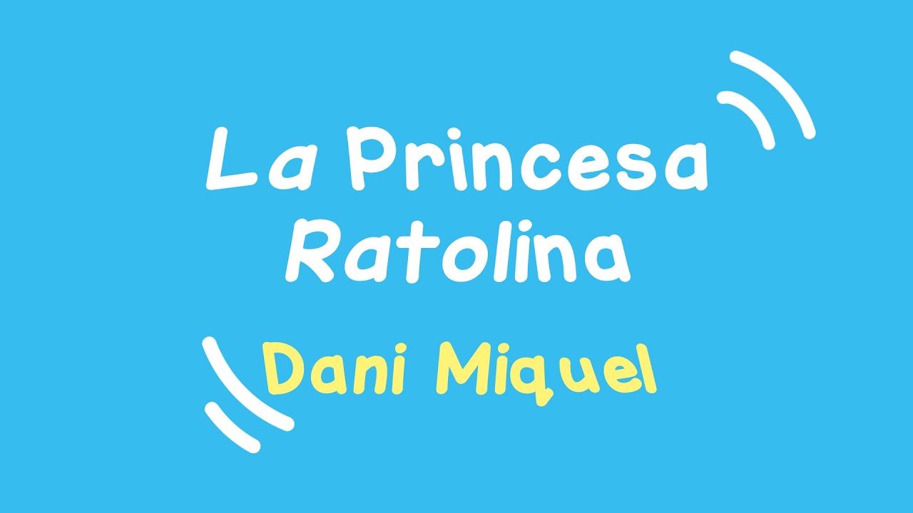 1. La princesa Ratolina · Dani Miquel