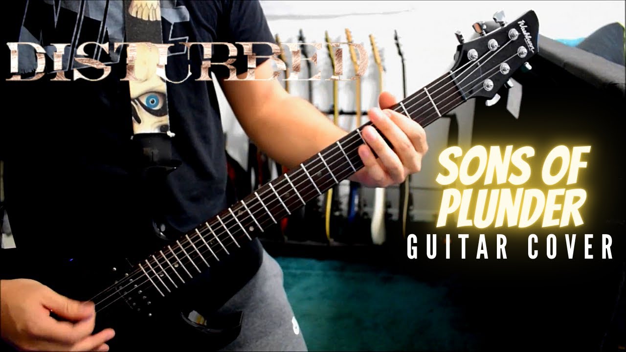 Disturbed - Sons Of Plunder (Guitar Cover)