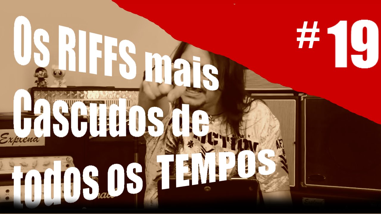 Rig on Fire #19- Os Riffs mais cascudos da História